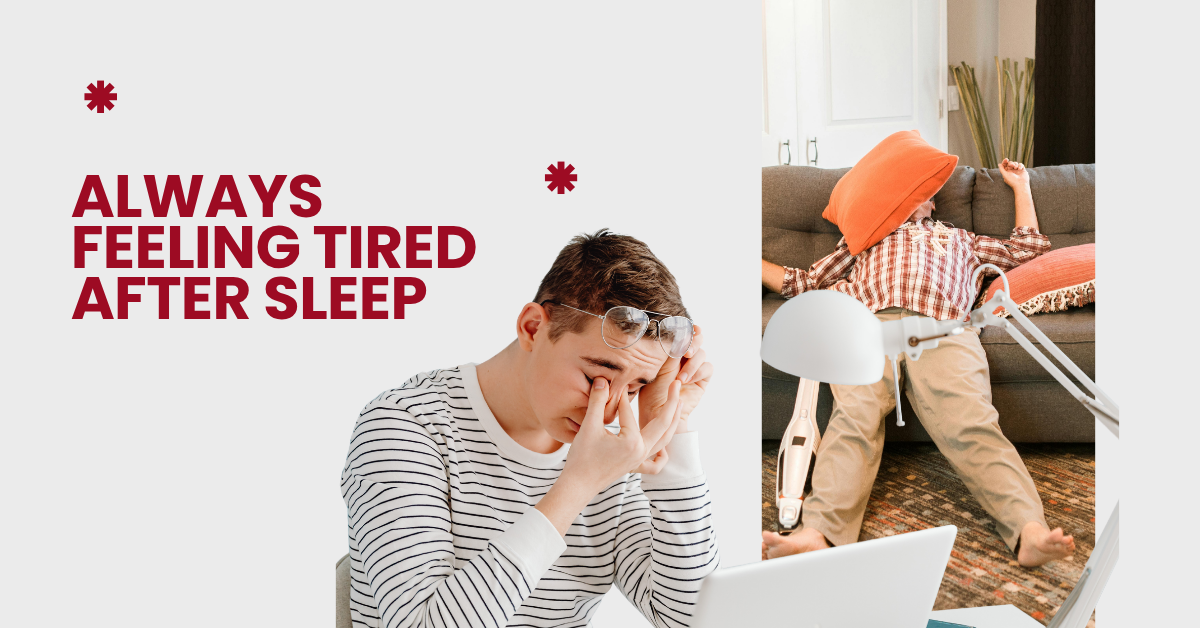 why am I always tired after sleeping morning fatigue sleep problem
