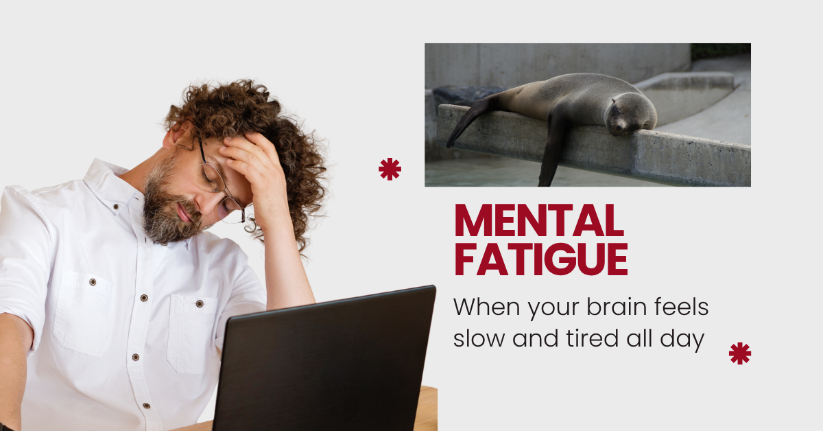 mental fatigue brain fog difficulty focusing tired all day